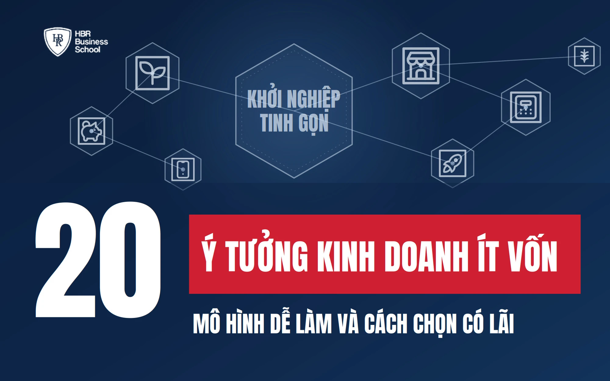 Ý TƯỞNG KINH DOANH ÍT VỐN: 20 MÔ HÌNH DỄ LÀM VÀ CÁCH CHỌN CÓ LÃI